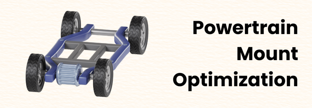 Powertrain Mount Optimization: Advanced Multi-Body Dynamics Solutions by Caliber Technologies